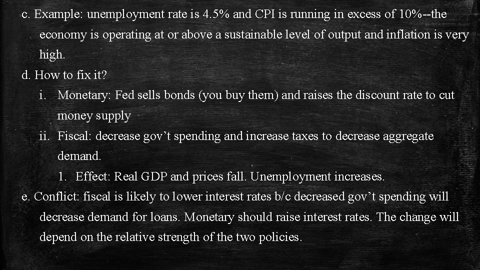c. Example: unemployment rate is 4. 5% and CPI is running in excess of