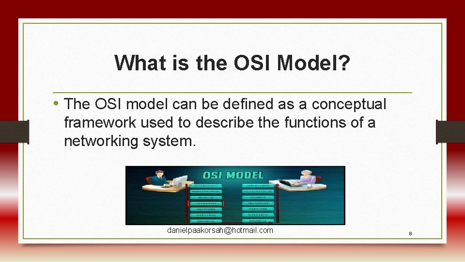 What is the OSI Model? • The OSI model can be defined as a