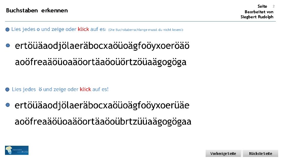 Seite 2 Bearbeitet von Siegbert Rudolph Buchstaben erkennen Lies jedes o und zeige oder
