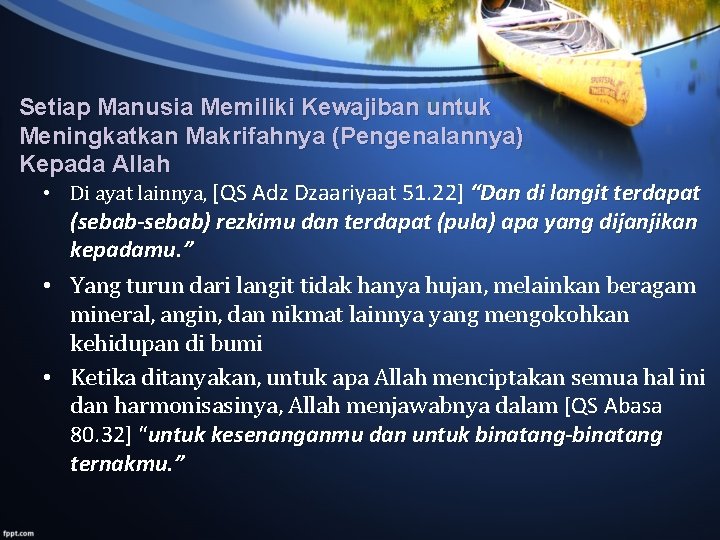 Setiap Manusia Memiliki Kewajiban untuk Meningkatkan Makrifahnya (Pengenalannya) Kepada Allah • Di ayat lainnya,