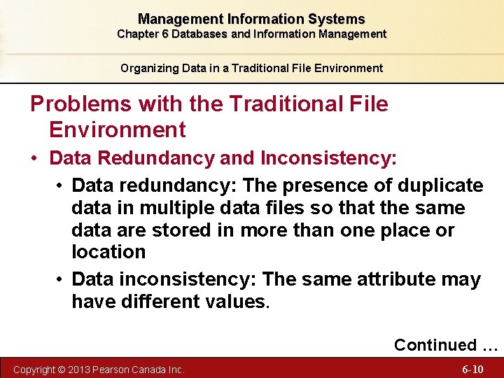 Management Information Systems Chapter 6 Databases and Information Management Organizing Data in a Traditional