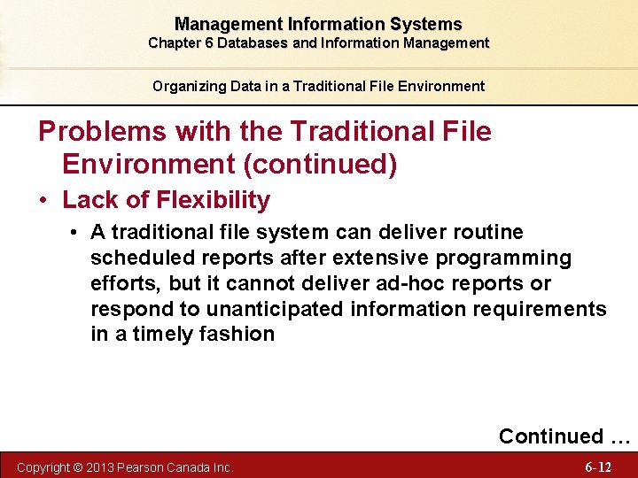 Management Information Systems Chapter 6 Databases and Information Management Organizing Data in a Traditional