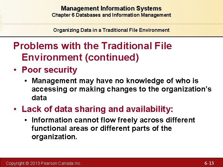 Management Information Systems Chapter 6 Databases and Information Management Organizing Data in a Traditional