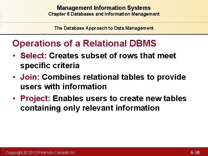 Management Information Systems Chapter 6 Databases and Information Management The Database Approach to Data