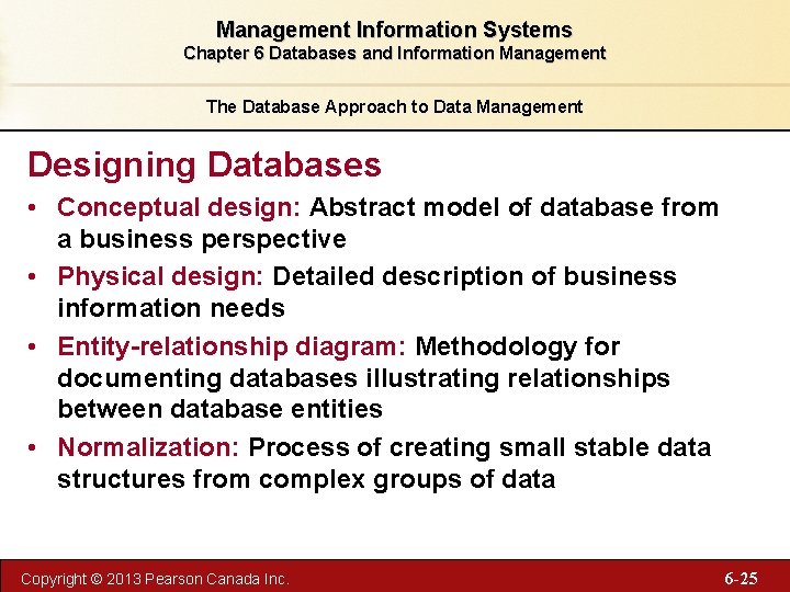 Management Information Systems Chapter 6 Databases and Information Management The Database Approach to Data