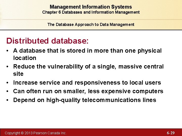 Management Information Systems Chapter 6 Databases and Information Management The Database Approach to Data