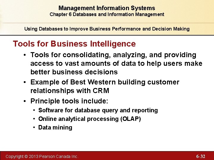 Management Information Systems Chapter 6 Databases and Information Management Using Databases to Improve Business