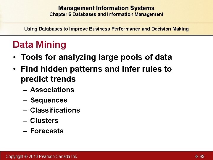 Management Information Systems Chapter 6 Databases and Information Management Using Databases to Improve Business