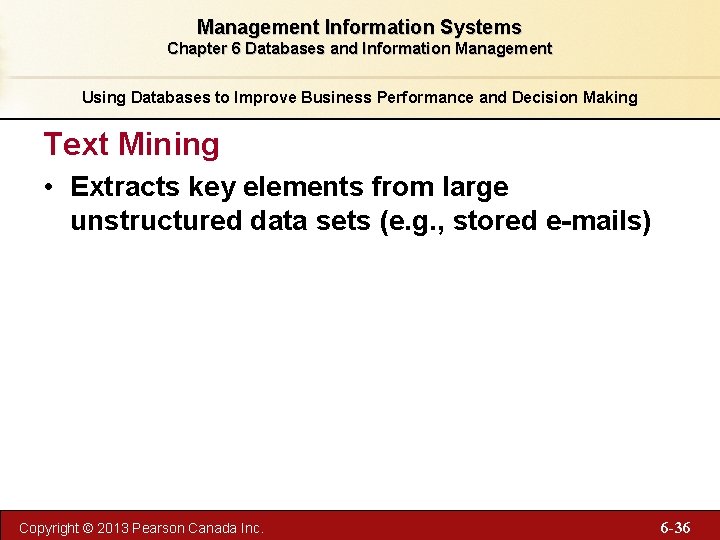 Management Information Systems Chapter 6 Databases and Information Management Using Databases to Improve Business