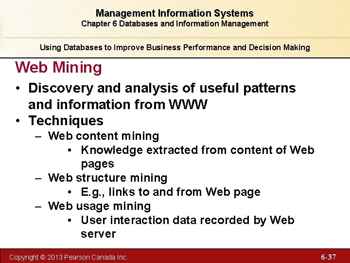 Management Information Systems Chapter 6 Databases and Information Management Using Databases to Improve Business