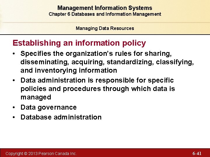Management Information Systems Chapter 6 Databases and Information Management Managing Data Resources Establishing an