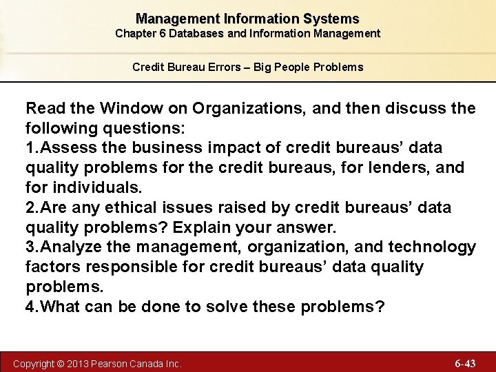Management Information Systems Chapter 6 Databases and Information Management Credit Bureau Errors – Big
