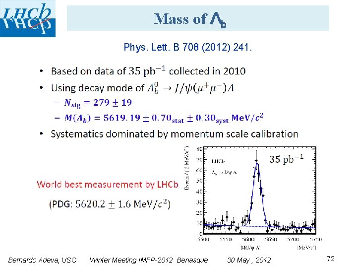 Mass of Λb Phys. Lett. B 708 (2012) 241. Bernardo Adeva, USC Winter Meeting