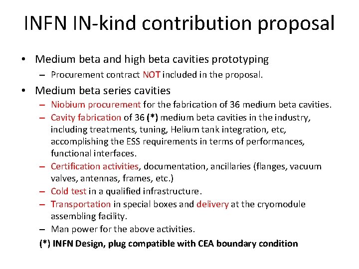 INFN IN-kind contribution proposal • Medium beta and high beta cavities prototyping – Procurement