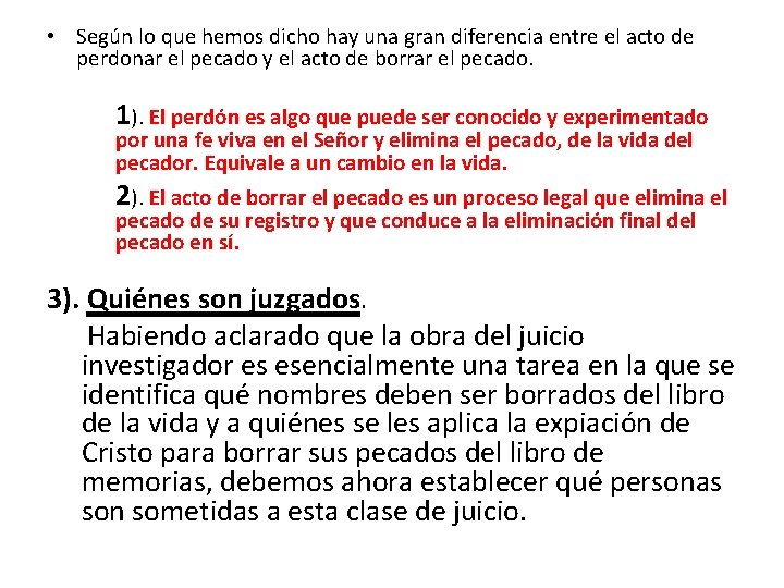  • Según lo que hemos dicho hay una gran diferencia entre el acto