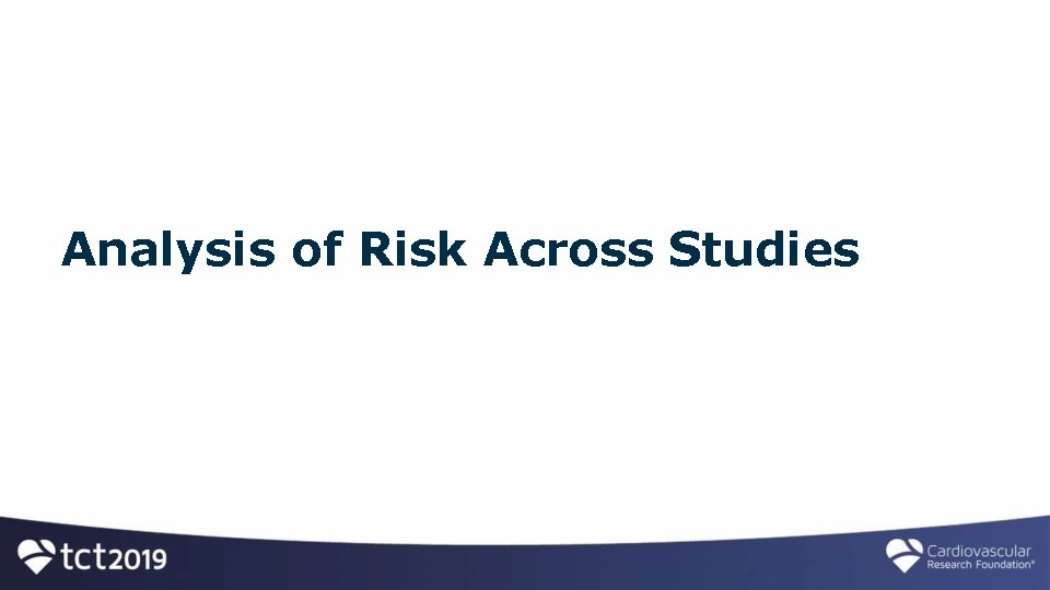 Analysis of Risk Across Studies 