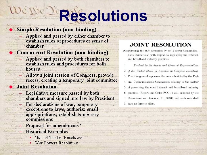 Resolutions u Simple Resolution (non-binding) – Applied and passed by either chamber to establish