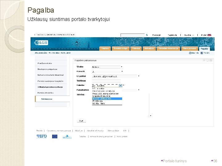 Pagalba Užklausų siuntimas portalo tvarkytojui }Portalo turinys }36 