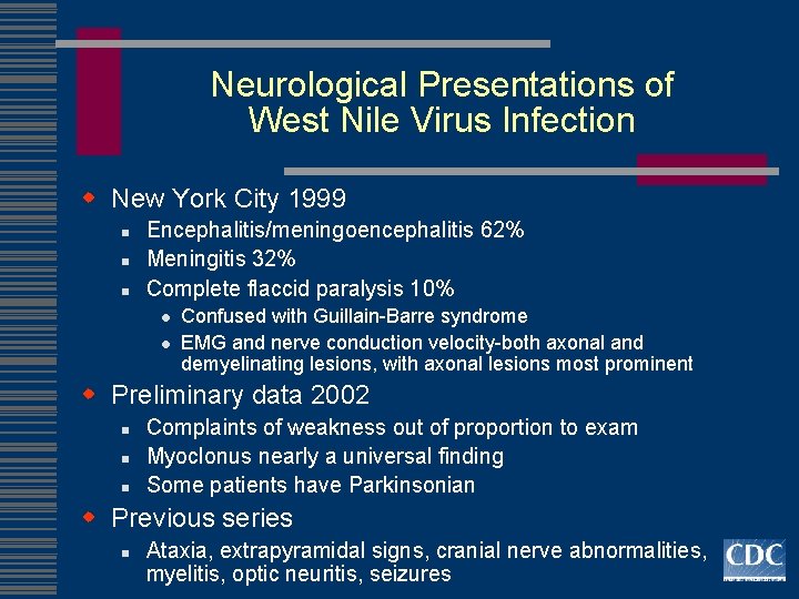 Neurological Presentations of West Nile Virus Infection w New York City 1999 n n