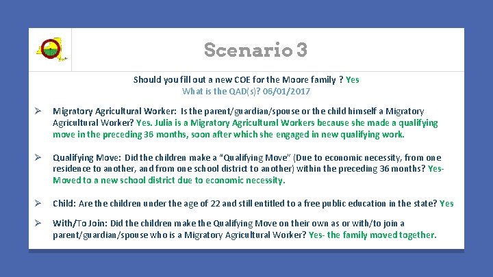 Scenario 3 Should you fill out a new COE for the Moore family ?