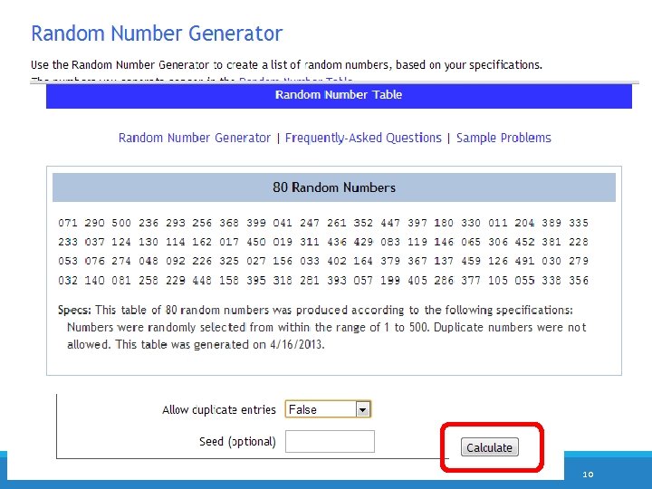 http: //stattrek. com/statistics/random-number-generator. aspx Örneklemde 80 denek yer alacak Evrendeki denek sayısı 500 10
