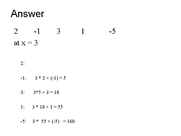 Answer 2 -1 at x = 3 3 2: -1: 3 * 2 +