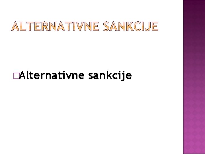 �Alternativne sankcije 