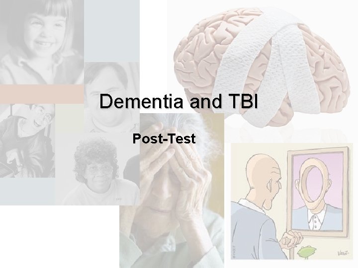 Dementia and TBI Post-Test 