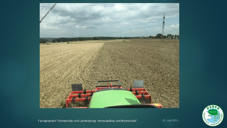 Fachgespräch "Klimaschutz und Landnutzung: Humusaufbau und Moorschutz" 25. Juni 2019 