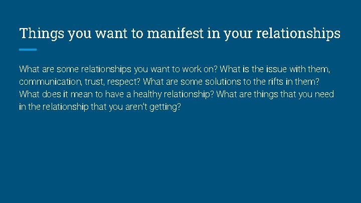Things you want to manifest in your relationships What are some relationships you want