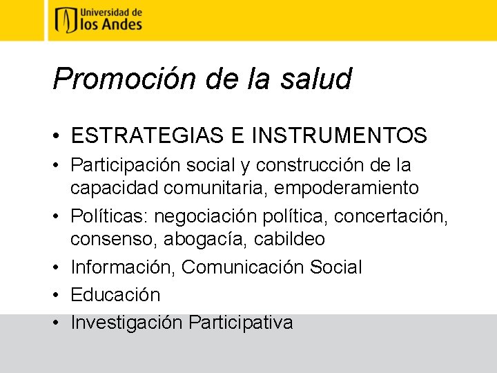 Promoción de la salud • ESTRATEGIAS E INSTRUMENTOS • Participación social y construcción de