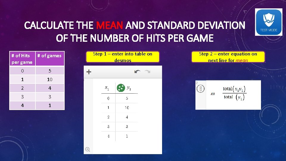CALCULATE THE MEAN AND STANDARD DEVIATION OF THE NUMBER OF HITS PER GAME #