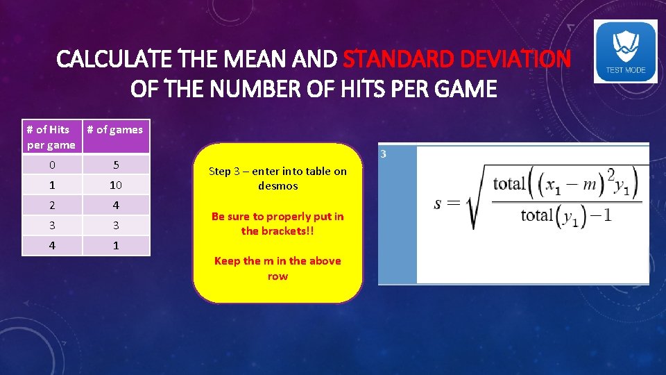 CALCULATE THE MEAN AND STANDARD DEVIATION OF THE NUMBER OF HITS PER GAME #