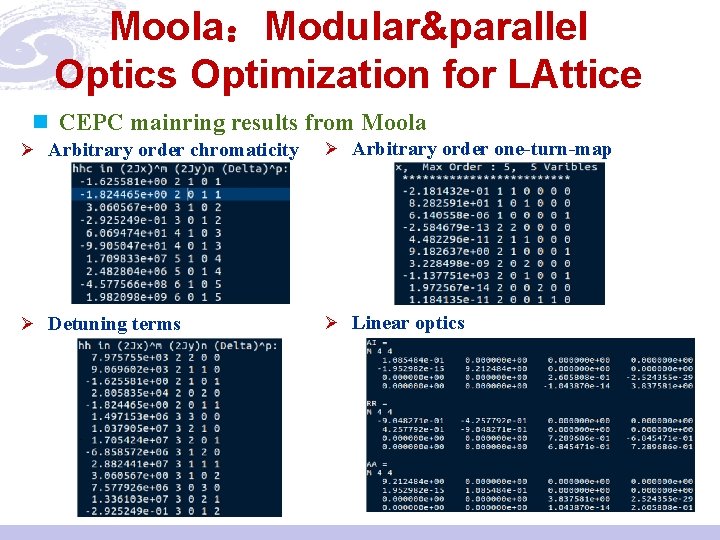 Moola：Modular&parallel Optics Optimization for LAttice n CEPC mainring results from Moola Ø Arbitrary order