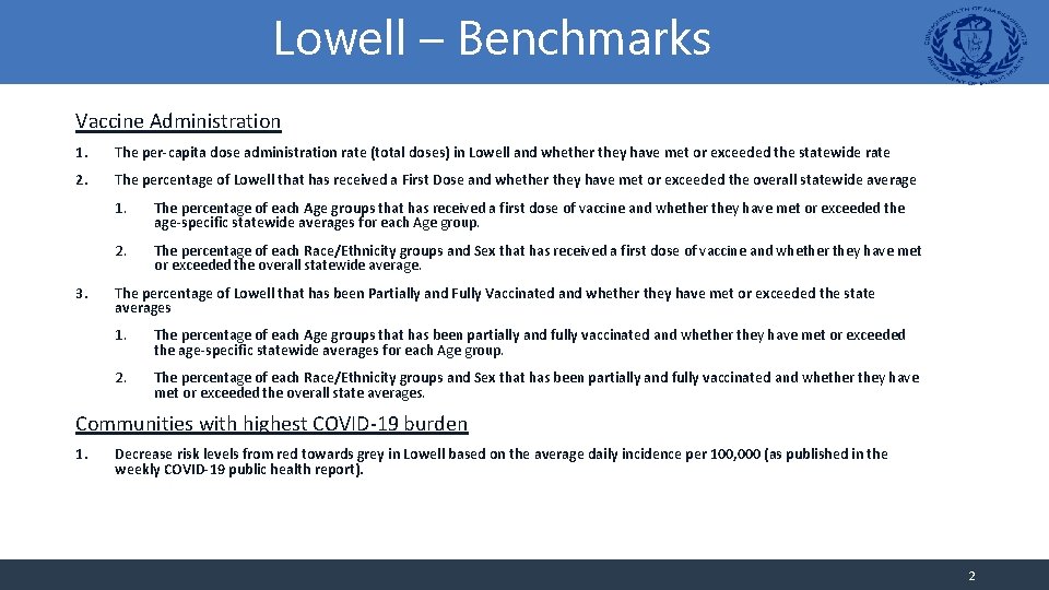 Lowell – Benchmarks Vaccine Administration 1. The per-capita dose administration rate (total doses) in
