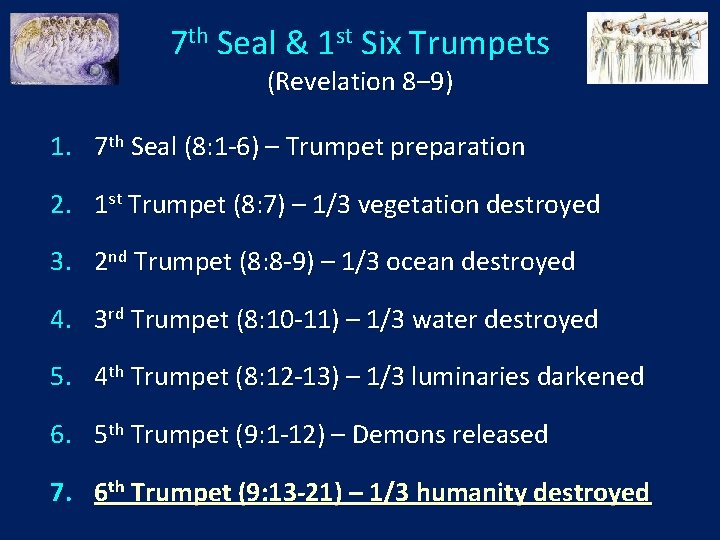 7 th Seal & 1 st Six Trumpets (Revelation 8‒ 9) 1. 7 th
