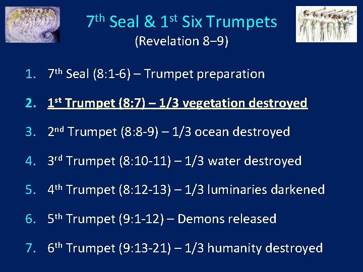 7 th Seal & 1 st Six Trumpets (Revelation 8‒ 9) 1. 7 th