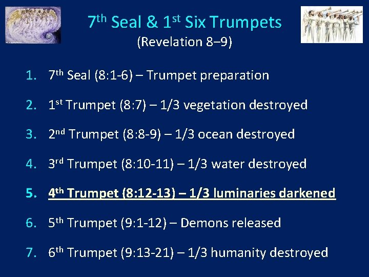 7 th Seal & 1 st Six Trumpets (Revelation 8‒ 9) 1. 7 th