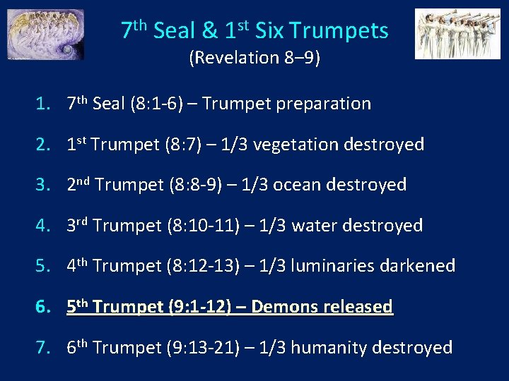 7 th Seal & 1 st Six Trumpets (Revelation 8‒ 9) 1. 7 th