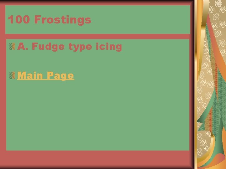 100 Frostings A. Fudge type icing Main Page 