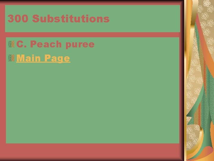 300 Substitutions C. Peach puree Main Page 