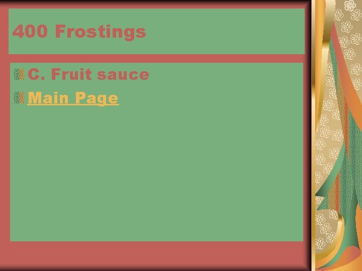 400 Frostings C. Fruit sauce Main Page 