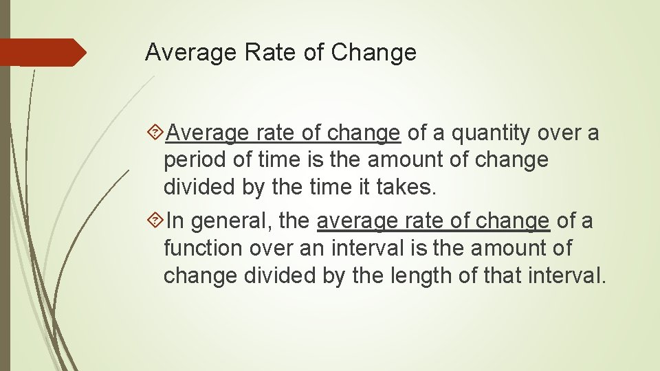 Average Rate of Change Average rate of change of a quantity over a period