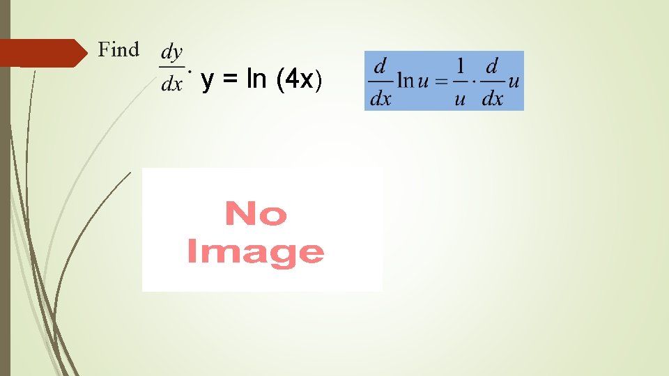 Find y = ln (4 x) 