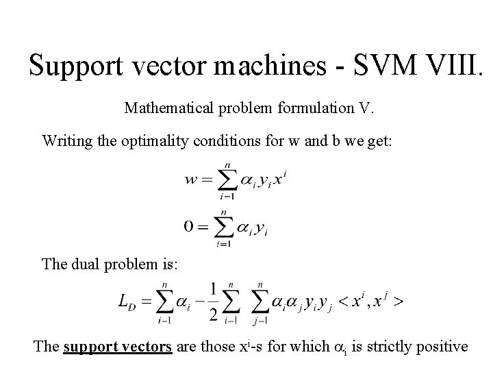 Support vector machines - SVM VIII. Mathematical problem formulation V. Writing the optimality conditions