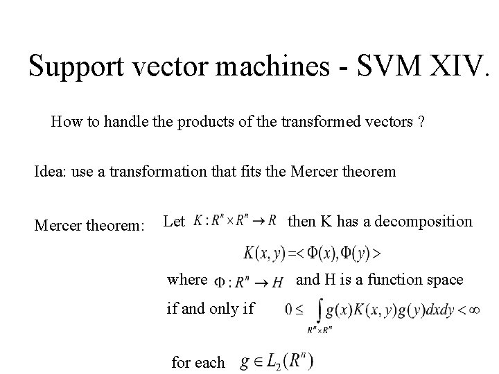 Support vector machines - SVM XIV. How to handle the products of the transformed