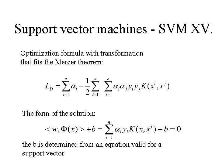 Support vector machines - SVM XV. Optimization formula with transformation that fits the Mercer