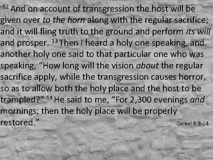 12 And on account of transgression the host will be given over to the