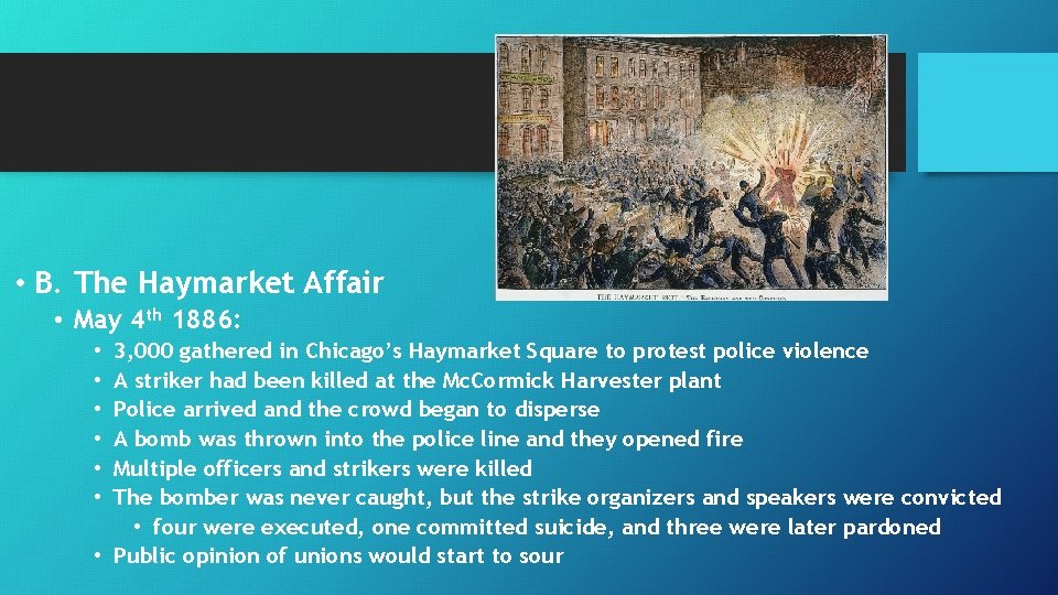 • B. The Haymarket Affair • May 4 th 1886: 3, 000 gathered • B. The Haymarket Affair • May 4 th 1886: 3, 000 gathered