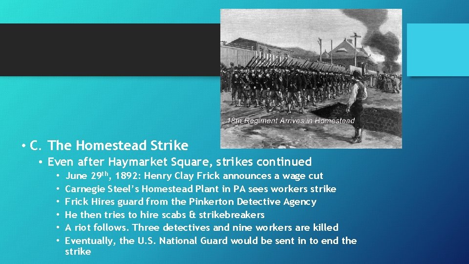 • C. The Homestead Strike • Even after Haymarket Square, strikes continued • • C. The Homestead Strike • Even after Haymarket Square, strikes continued •